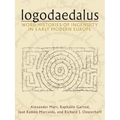 Logodaedalus: Word Histories of Ingenuity in Early Modern Europe