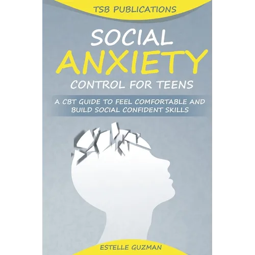 Social Anxiety Control for Teens