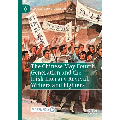 The Chinese May Fourth Generation and the Irish Literary Revival: Writers and Fighters