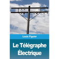 Le Télégraphe Électrique