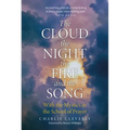 The Cloud, The Night, The Fire and the Song: With the Mystics in the School of Prayer