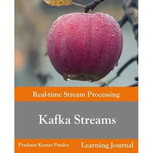 Kafka Streams - Real-time Stream Processing