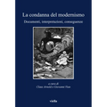 La Condanna del Modernismo: Documenti, Interpretazioni, Conseguenze
