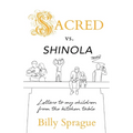 Sacred vs. Shinola: Letter to my children from the kitchen table