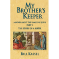My Brother's Keeper Part I: The Story of a Birth: The Story Of A Birth