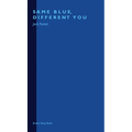 Same Blue, Different You