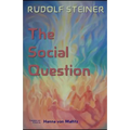 The Social Question: A Series of Six Lectures by Rudolf Steiner given at Zurich, 3 February through 8 March 1919