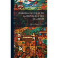 Historia General De La RepÃ°blica Del Ecuador