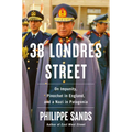 38 Londres Street: On Impunity, Pinochet in England, and a Nazi in Patagonia