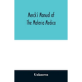 Merck's manual of the materia medica, together with a summary of therapeutic indications and a classification of medicaments: a ready-reference pocket