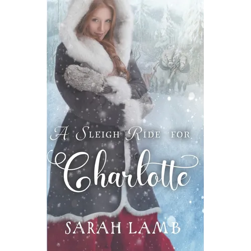 A Sleigh Ride For Charlotte (Sleigh Ride)