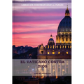 El Vaticano contra Dios: (El Ultimo Papa, Historia secreta de los Jesuitas, Las Llaves de Esta Sangre, Las Dos Babilonias y Babilonia Misterio Religio