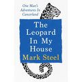 The Leopard in My House: One Man's Adventures in Cancerland