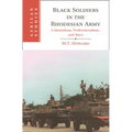 Black Soldiers in the Rhodesian Army