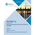 ISLPED 12 Proceedings of the International Symposium on Low Power Electronics and Design