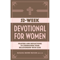 52-Week Devotional for Women: Prayers and Reflections to Strengthen Your Relationship with God