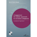 L'engagement de l'adulte apprenant en formation obligatoire: Un paradoxe de l'apprenance ?