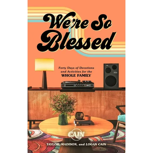 We're So Blessed: Forty Days of Devotions and Activities for the Whole Family