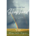 Poems for The Shepherd: A Heart longing for Him