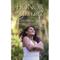 Honor Yourself: You Are Highly Favored and Loved