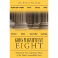 God's Magnificent Eight: 8 Essential Non-negotiable Pillars of the Faith Centered in Christ