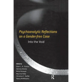 Psychoanalytic Reflections on a Gender-Free Case: Into the Void