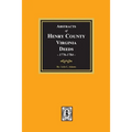 Abstracts of Deeds Henry County, Virginia 1776-1784. (Volume #1)