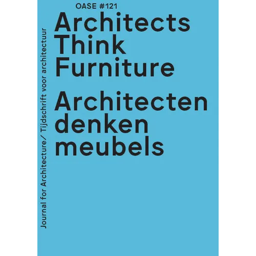 OASE 121: Architects Think Furniture