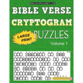 Bible Verse Cryptogram Puzzles: 365 Large Print Inspirational Bible Cryptograms from the King James Version. One for every day of the year.
