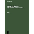 Hanns Peter Jörgl: Repetitorium Regelungstechnik. Band 2