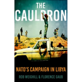 The Cauldron: Nato's Campaign in Libya