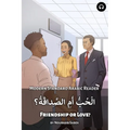 Friendship or Love?: Modern Standard Arabic Reader