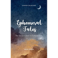 Ephemeral Tales