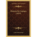 Historia De Copiapo (1874)