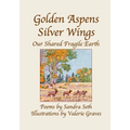 Golden Aspens Silver Wings: Our Shared Fragile Earth