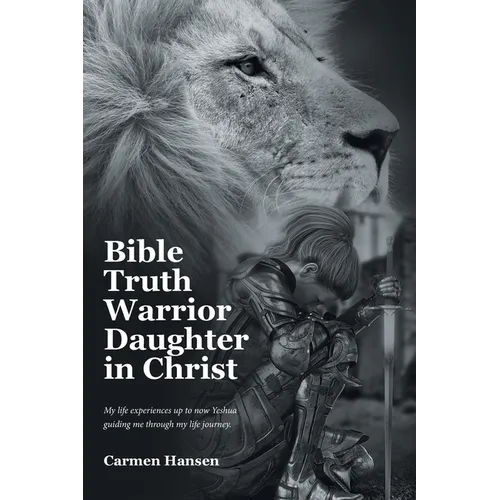 Bible Truth Warrior Daughter in Christ: My life experiences up to now Yeshua guiding me through my life journey.