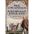 Sex and Scandals in Georgian England