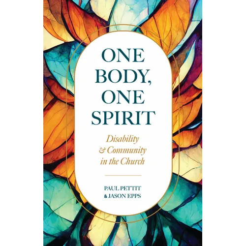 One Body, One Spirit: Disability and Community in the Church