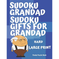 Sudoku Grandad - Sudoku Gifts for Grandad - Hard - Large Print: Sudoku For Seniors - Puzzle Book Grandad