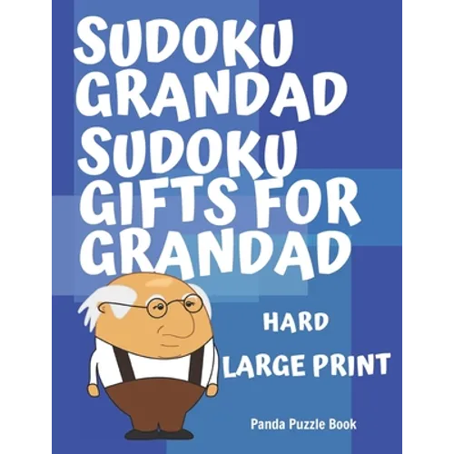 Sudoku Grandad - Sudoku Gifts for Grandad - Hard - Large Print: Sudoku For Seniors - Puzzle Book Grandad