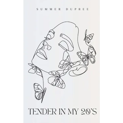Tender in my 20's words from my early twenties written by the sea meant for the soul
