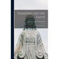 Handing on the Faith; a Manual of Catechetics