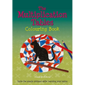 The Multiplication Tables Colouring Book: Solve the Puzzle Pictures While Learning Your Tables