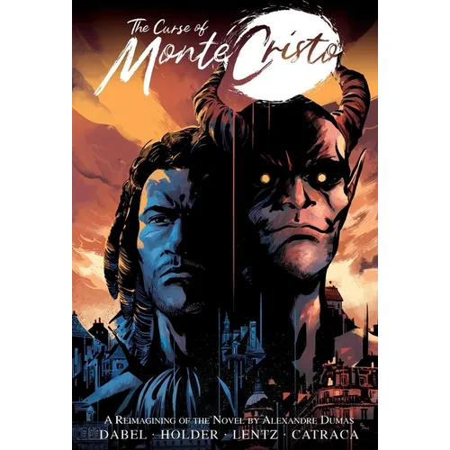 The Curse of Monte Cristo: A Reimagining of the Novel by Alexandre Dumas