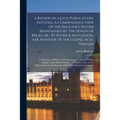 A Review of a Late Publication, Intitled, A Compendious View of the Religious System Maintained by the Synod of Relief, &c. By Patrick Hutchison, A.M.