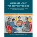 Van Short Whist Tot Contract Bridge: De geschiedenis van Contract Bridge en zijn voorgangers