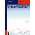 Hypersymmetry: Physics of the Isotopic Field-Charge Spin Conservation