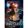 Dual Class 2: A LitRPG Adventure