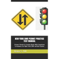 New York DMV Permit Practice Test Manual: Drivers Permit & License Book With Questions & Answers for New York DMV written Exams