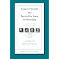 The Twenty-Five Years of Philosophy: A Systematic Reconstruction